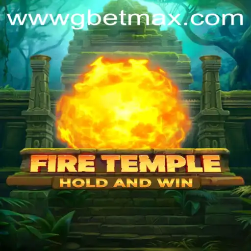 Exploring FireTemple: The Latest Gaming Phenomenon with GBET Max Mechanics