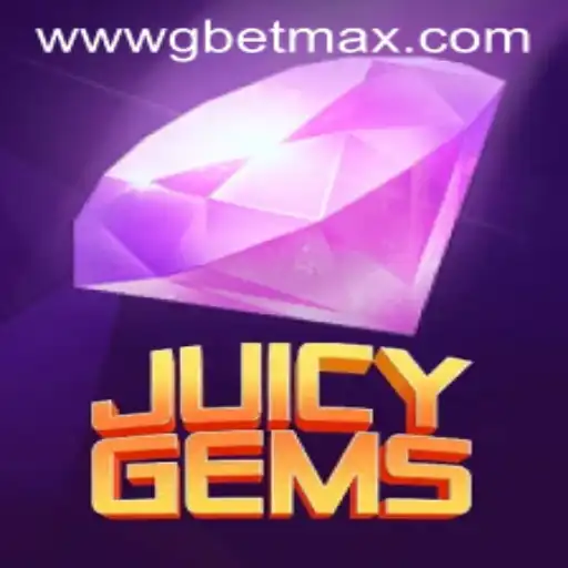 JuicyGems: Unveiling the Thrills of GBET Max